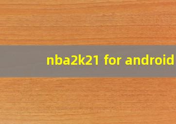 nba2k21 for android